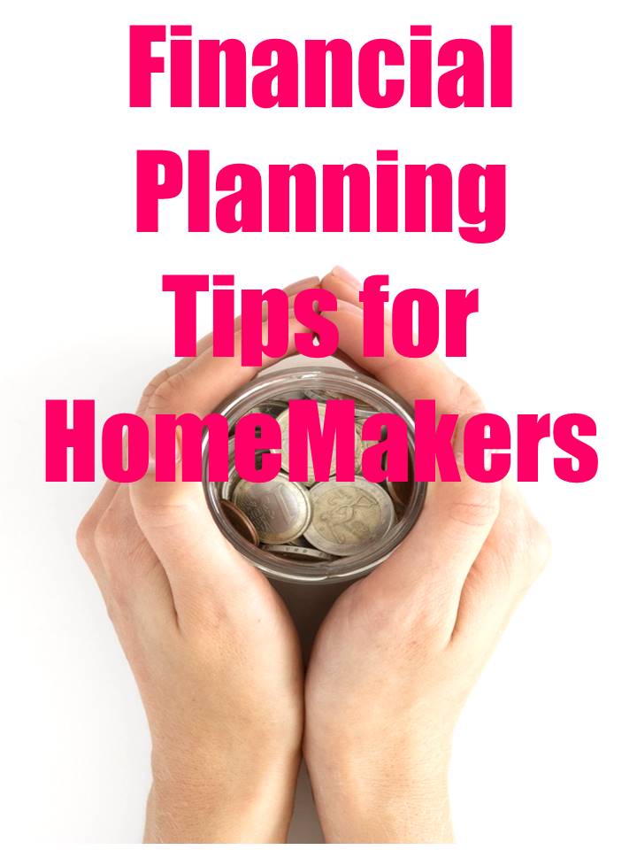 होम-मेकर्स के लिए फाइनेंशियल प्लानिंग टिप्स | Financial Planning for Housewives in India